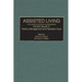 Assisted Living: Current Issues in Facility Management and Resident Care