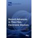 Recent Advances in Thin Film Electronic Devices