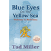 Blue Eyes on the Yellow Sea: Welcome to Red China