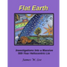 Flat Earth; Investigations Into a Massive 500-Year Heliocentric Lie