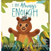 I Am Always Enough: A Social-Emotional Learning Story to Build Resilience, Confidence, and Self-Efficacy