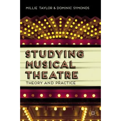 Studying Musical Theatre: Theory and Practice