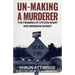 Un-Making a Murderer: The Framing of Steven Avery and Brendan Dassey