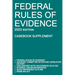 Federal Rules of Evidence; 2023 Edition (Casebook Supplement): With Advisory Committee notes, Rule 502 explanatory note, internal cross-references, qu
