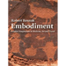 Embodiment: Creative Imagination in Medicine, Art and Travel