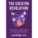 The Creator Revolution: How Today's Creative Talents Are Shaping Our Tomorrow