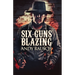 Six-Guns Blazing