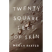Twenty Square Feet of Skin