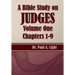 A Bible Study on Judges, Volume One