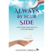 Always By Your Side: True Stories From The Life Of A Psychic Medium