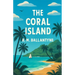 The Coral Island(Illustrated)