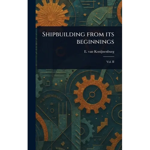 Shipbuilding From Its Beginnings