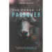The Power of Passover: A Christian's Guide to the Festival of Redemption