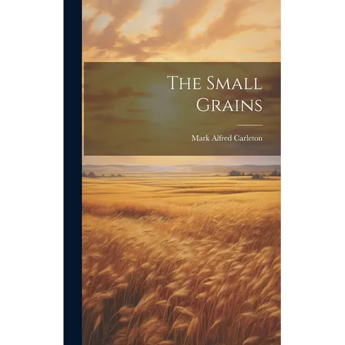 The Small Grains