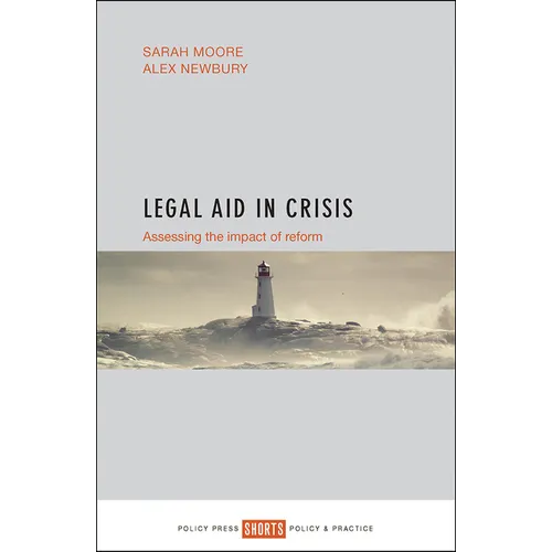 Legal Aid in Crisis: Assessing the Impact of Reform - Paperback