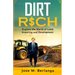 Dirt Rich: Explore the World of Land Investing and Development