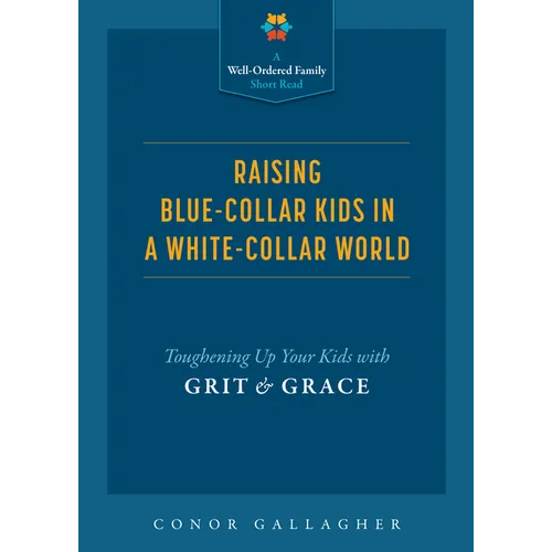 Raising Blue Collar Kids