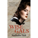Wise Gals: The Spies Who Built the CIA and Changed the Future of Espionage