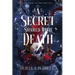 A Secret Shared with Death