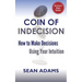 Coin of Indecision: How to Make Decisions Using Your Intuition