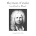 The Music of Vivaldi for Guitar Duet