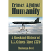 Crimes Against Humanity: A Shocking History of U.S. Crimes Since 1776