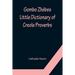 Gombo Zhèbes. Little Dictionary of Creole Proverbs