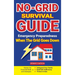No-Grid Survival Guide: Master the Essential Skills and Strategies to Safeguard Your Family, Build Self-Sufficiency, and Thrive in Crisis