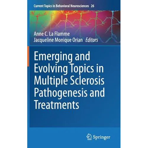 Emerging and Evolving Topics in Multiple Sclerosis Pathogenesis and Treatments