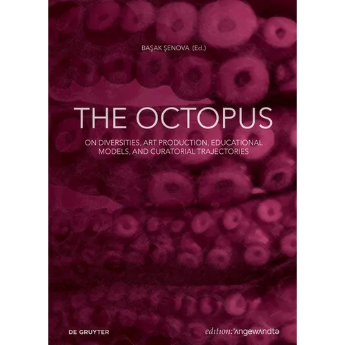 The Octopus: On Diversities, Art Production, Educational Models, and Curatorial Trajectories