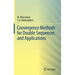 Convergence Methods for Double Sequences and Applications