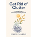 Get Rid of Clutter: A Practical Guide to Overcoming Hoarding Disorder