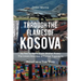 Through the Flames of Kosova: As Told by Nëna Xhylë (Mother Rosie) The Untold Atrocities of Former Yugoslavia Based on a True Story
