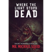 Where the Light Stops Dead: 50 Short Horror Stories