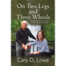 On Two Legs and Three Wheels: The Travel Adventures of a Couple Overcoming Age and Disability