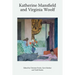 Katherine Mansfield and Virginia Woolf