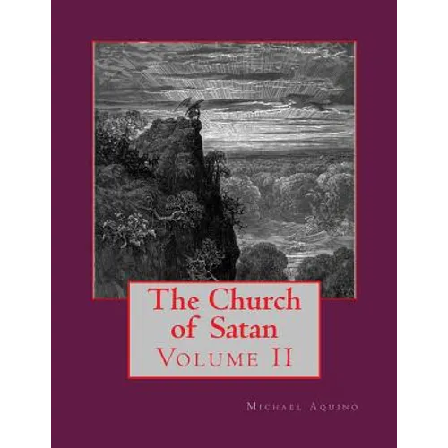 The Church of Satan II: Volume II - Appendices