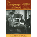 Language of Blood: The Making of Spanish-American Identity in New Mexico, 1880s-1930s