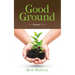 Good Ground: Volume 1