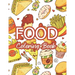 Food Coloring Book: Food Coloring And Activity Adventure Book For Children, Illustrations Of Food To Color With Trace Activities