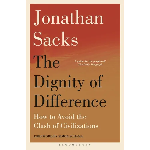 The Dignity of Difference: How to Avoid the Clash of Civilizations New Revised Edition