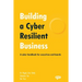 Building a Cyber Resilient Business: A cyber handbook for executives and boards