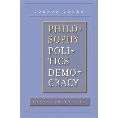 Philosophy, Politics, Democracy: Selected Essays