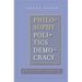 Philosophy, Politics, Democracy: Selected Essays
