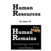 Human Resources or was it Human Remains?: True stories from a career in HR