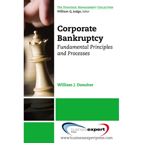 Corporate Bankruptcy: Fundamental Principles and Processes