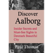 Discover Aalborg: Insider Secrets and Must-See Sights in Denmark Beautiful City