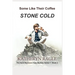 Some Like Their Coffee Stone Cold