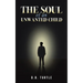 The Soul of an Unwanted Child