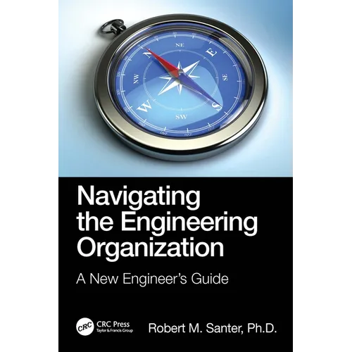Navigating the Engineering Organization: A New Engineer's Guide